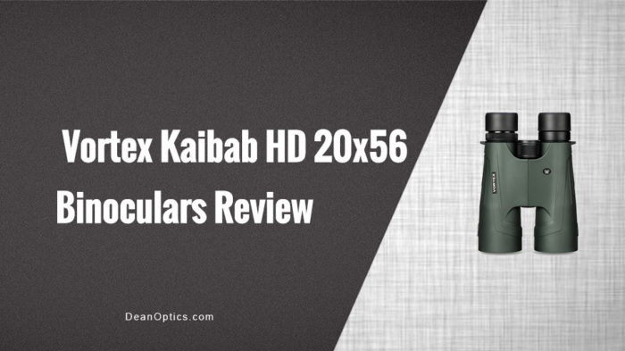 Review Kaibab 20x56 hd binocular