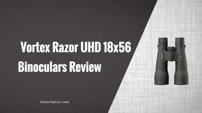 Vortex Razor 18X56 UHD binoculars